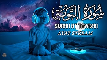 Surah At-Tawba سورة التوبة | This will TOUCH your HEART إن شاء الله