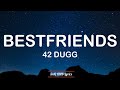 42 Dugg Bestfriends Lyrics mp3