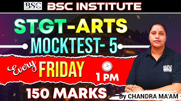 STGT Arts Mock Test 5 | Full Syllabus Practice (150 Marks) | By Chandra Ma’am | Every Friday 1 PM