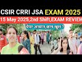 CSIR CRRI JSA EXAM ANALYSIS TODAY 2025#CSIR CRRI JSA EXAM REVIEW 15 MAY 2025,2nd Shift