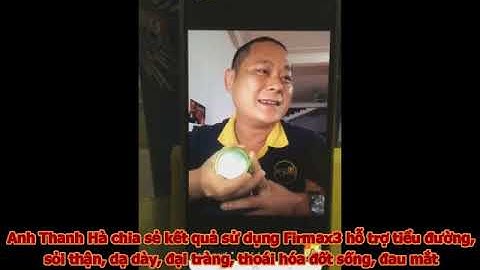 Firmax3 hỗ trợ tiểu đường, sỏi thận, dạ dày, đại tràng, thoái hóa đốt sống