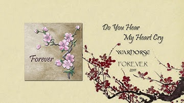 Do You Hear My Heart Cry - warhorse