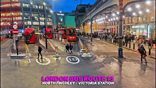 North London to Central: Bus Route 13 | Bus Ride from North Finchley to Victoria | Upper Deck Views by Wanderizm 10,683 views 1 month ago 1 hour, 31 minutes