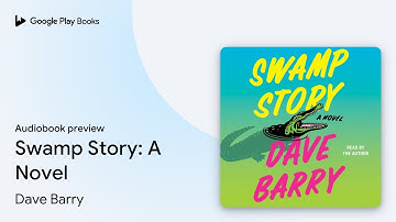 Swamp Story: A Novel by Dave Barry · Audiobook preview