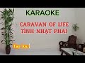 KARAOKE CARAVAN OF LIFE - T&Igrave;NH NHẠT PHAI
