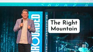 Surrounded: The Right Mountain I Pastor Tim Bourne