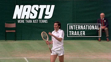 Nasty. More than just tennis - International Trailer