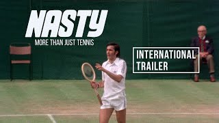 Nasty. More than just tennis  International Trailer