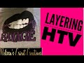 HOW TO LAYER HTV ON A T-SHIRT: Layering A Savage T-shirt