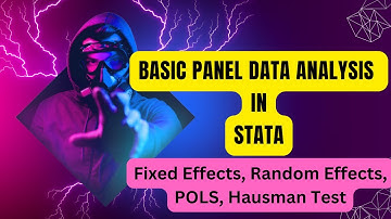 Basic Panel Data Analysis in STATA | Fixed Effects vs. Random Effects vs. Pooled OLS | Hausman Test