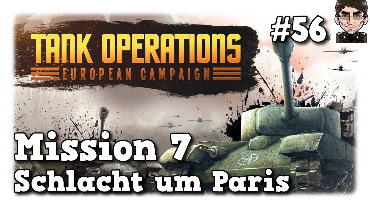 lets play a little game Tank Operations: European Campaign - Schlacht um Paris, von Norden und Westen #56