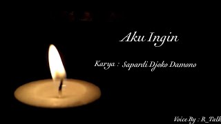 Aku Ingin Mencintai Mu Dengan Sederhana  Sapardi Djoko Damono  musikalisasi puisi