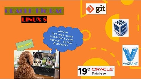 Oracle 19c 2-Node RAC and 2 ASM Instances created via VAGRANT!!!