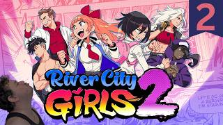 Wanton Violence Solves Everything! | River City Girls 2- Episode 2 [394]