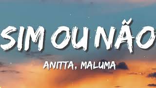 Anitta - Sim ou não ft. Maluma Letra