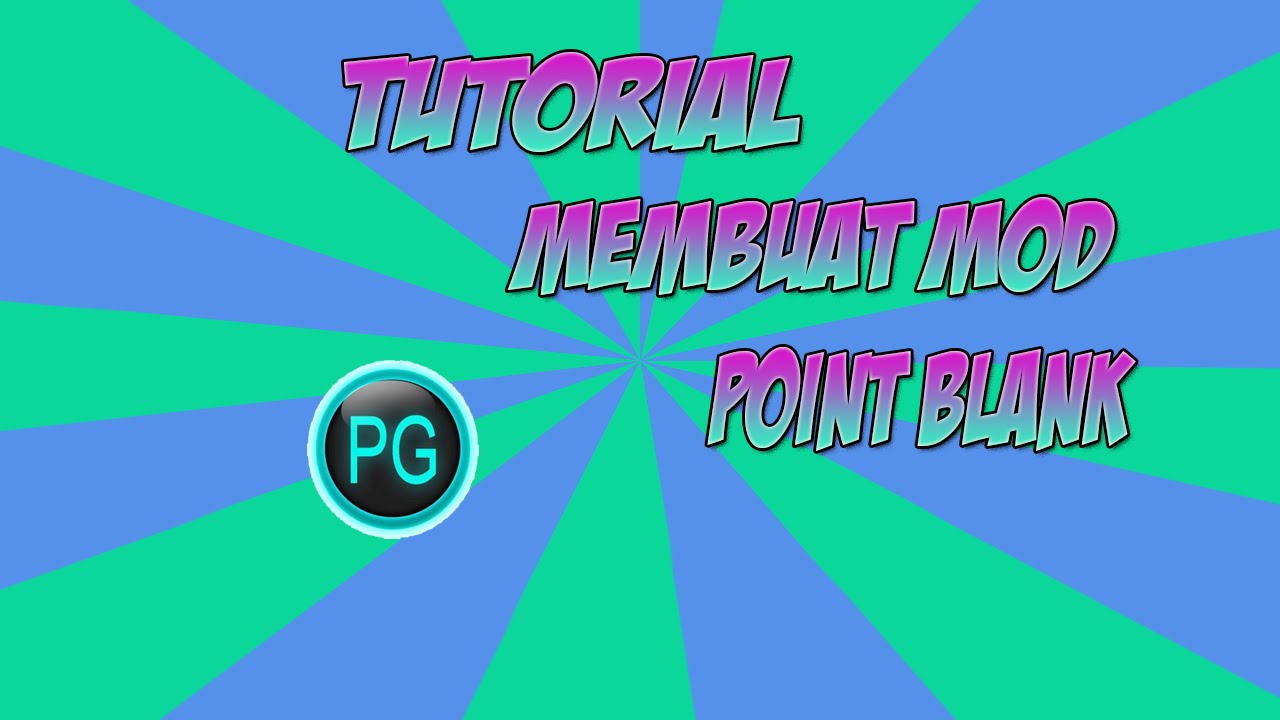 Tutorial Membuat Mod Point Blank 2016 - YouTube