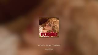 rosé - drinks or coffee (sped up) @musiclairspedup