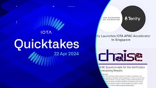 IOTA Quicktakes 22.04.2024: CHAISE Questionnaire & IOTA APAC Accelerator Program Applications