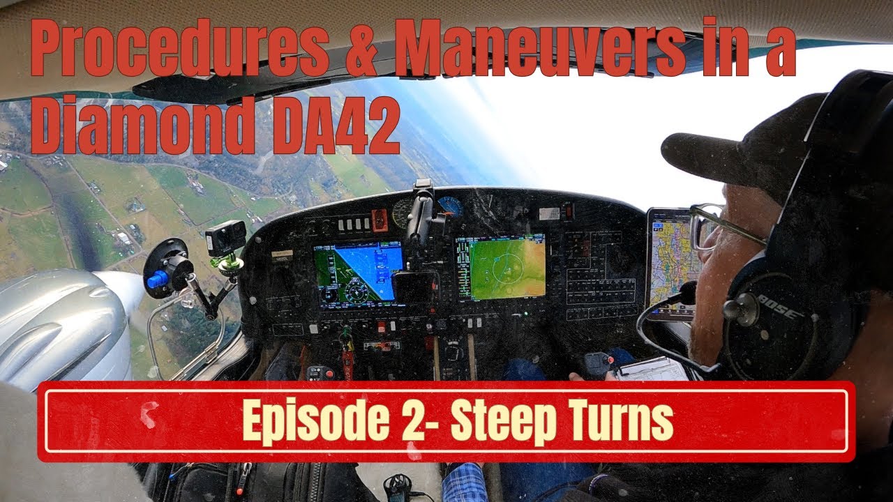 Steep Turns - Episode 2 Procedures and Maneuvers in a Diamond DA42 VI