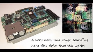 One very noisy and rough sounding hard disk drive that still works