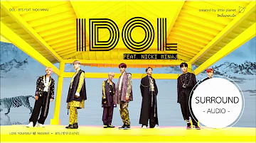 [SURROUND AUDIO] BTS (방탄소년단) - IDOL FEAT.NICKI MINAJ  -USE EARPHONES-