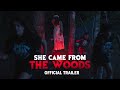 She came from the woods  official trailer  mainframe pictures