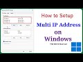 How to Setup Multiple IP Address on Windows 11/10/8/7/Server