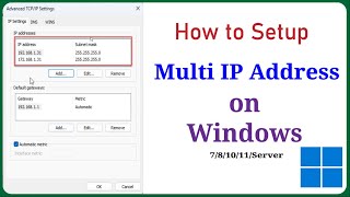 How to Setup Multiple IP Address on Windows 11/10/8/7/Server