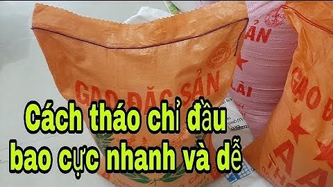 Cách tháo chỉ miệng bao cực dễ và cách xử lý chỉ đôi khi đang tháo bị kẹt lại, mẹo vặt.