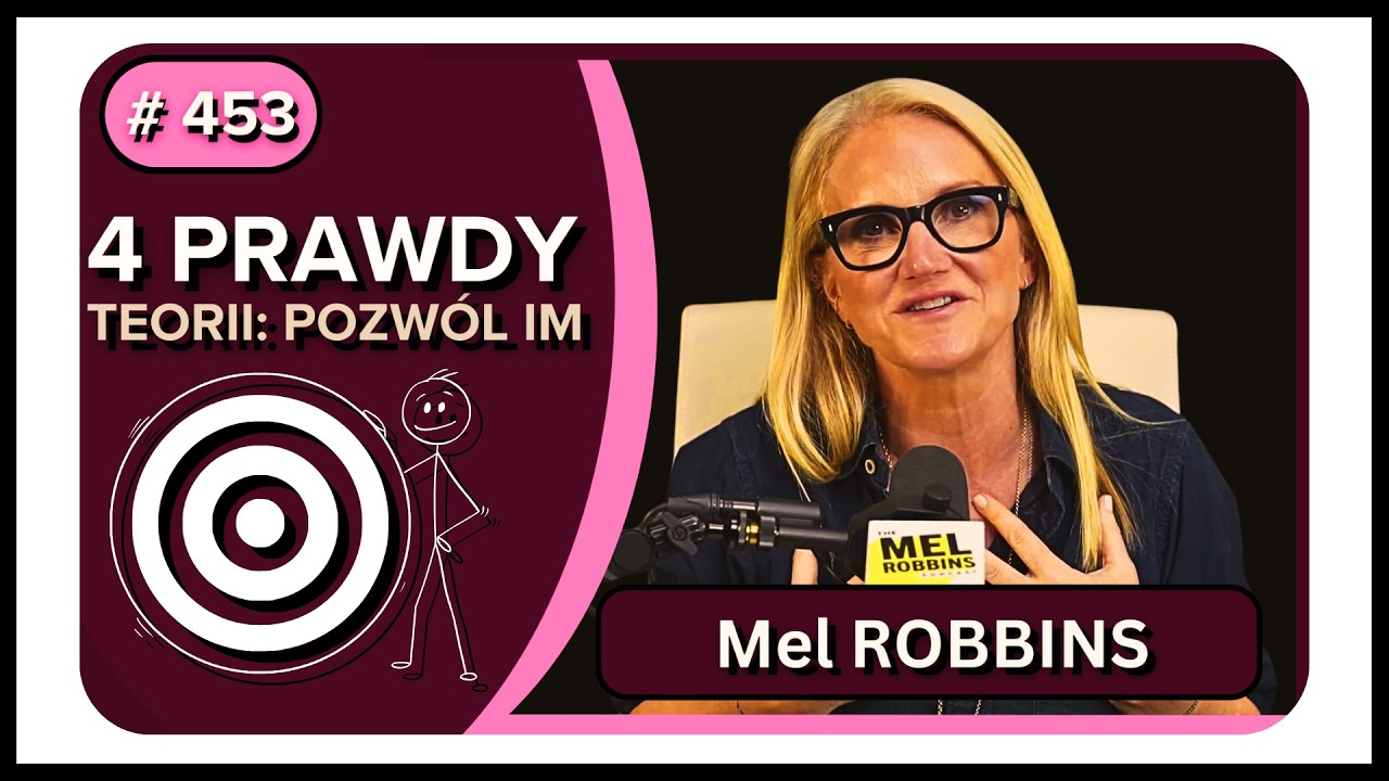 TEORIA POZWÓL IM - podcast || Mel ROBBINS