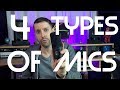 The 4 Types of Microphones Explained