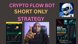 CRYPTO FLOW BOT: SHORT ONLY STRATEGY - TEST IT NOW