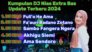 Kumpulan DJ Nias _ Fuli'o He Ama √ DJ Nias Extra Bas // Update terbaru Full Pargoy