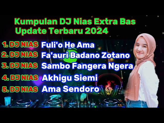 Kumpulan DJ Nias _ Fuli'o He Ama √ DJ Nias Extra Bas // Update terbaru Full Pargoy class=