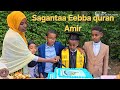 Sagantaa Eebba Quran Baga Gammade Amir