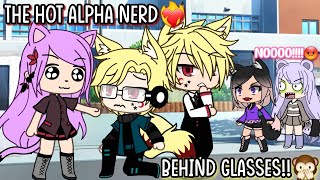 If i was in The Hot Alpha Nerd Behind Glasses || GACHA SKIT • GLMM || WATCH UNTIL THE END‼️