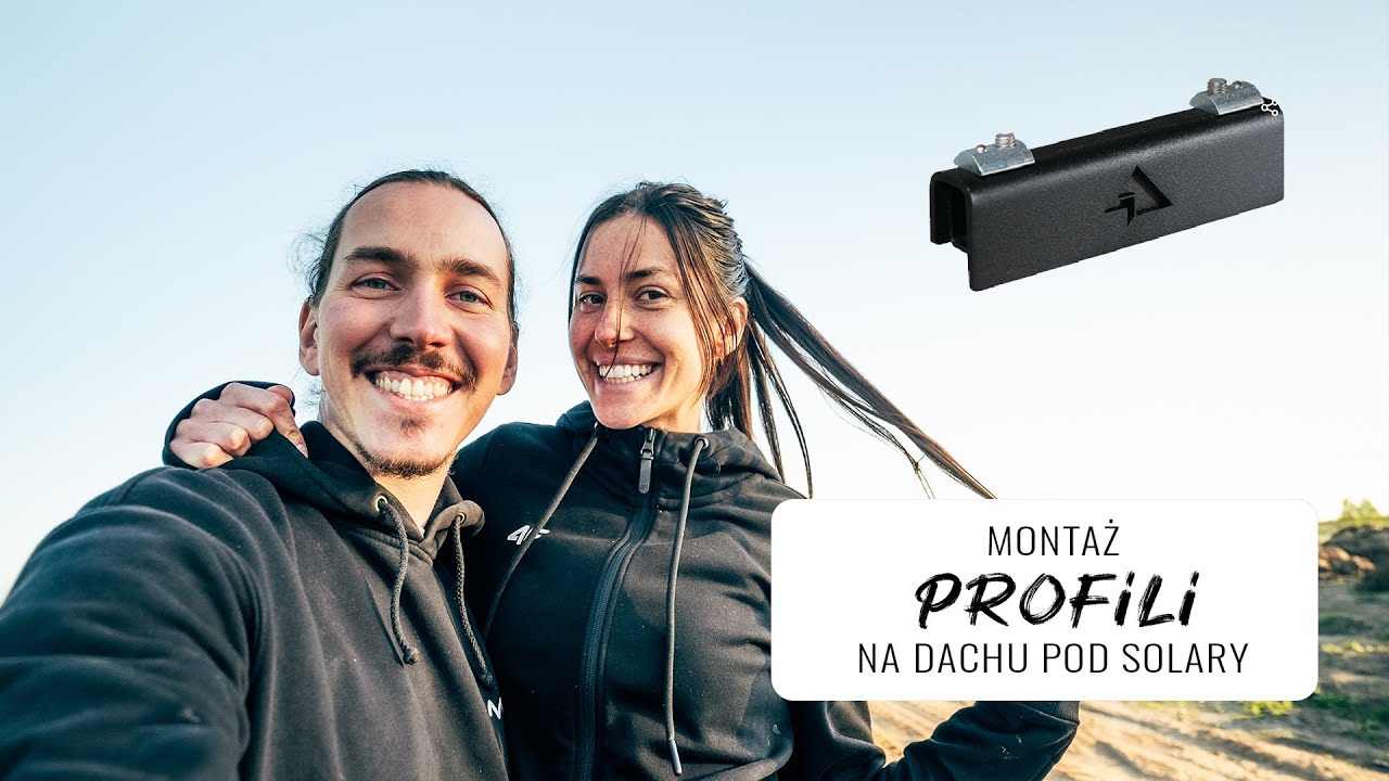 Montaż profili na dachu pod solary w Naszym kamperze