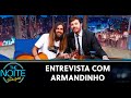 Entrevista com Armandinho | The Noite (13/12/19)