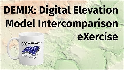 DEMIX: Digital Elevation Model Intercomparison eXercise - Geomorphometry Coffee Talks #4