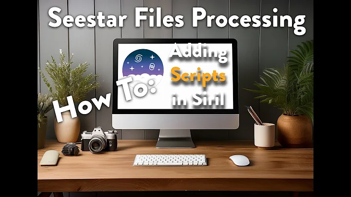 Adding Scripts to Siril for Seestar Files Processing