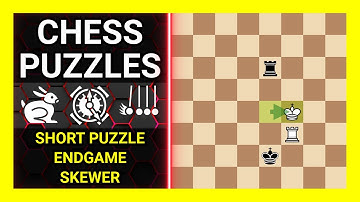 Chess Puzzles to Practice. Themes: Short puzzle, Endgame, Skewer. Learn Chess