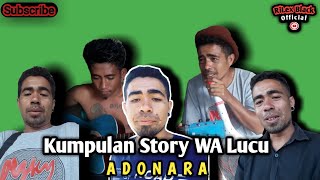 Kumpulan Story WA Lucu Adonara||Video Lucu terbaru 2021