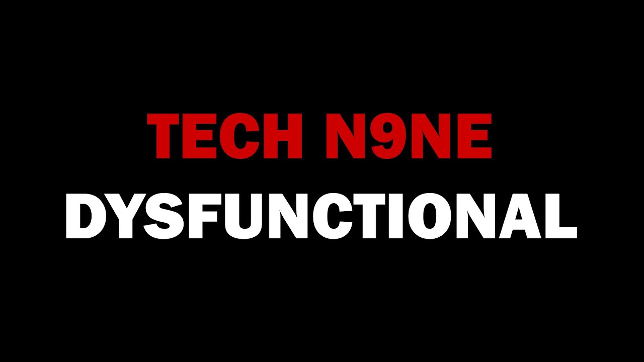 Tech N9ne - Dysfunctional (Feat. Krizz Kaliko & Big Scoob) (Lyrics On Screen)