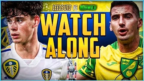 Leeds vs Norwich LIVE: Winner to Wembley! | Watchalong Stream