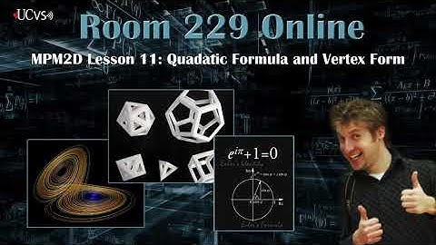MPM2D Lesson 11: Vertex Form and the Quadratic Formula