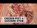 Chicken feet and Gizzard stew👌|Kafet'sKitchen