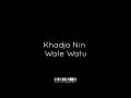 Khadja Nin - Wale Watu (Lyrics)