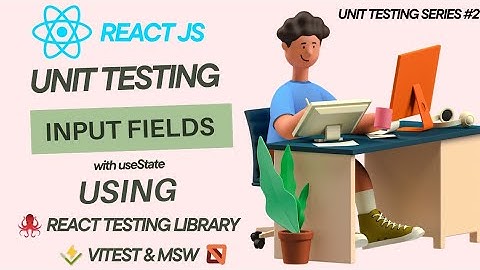 How to Write Unit Tests for Input Fields in React | vitest | react testing library