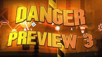 "Danger" Preview 3 | Upcoming Extreme Demon | Geometry Dash 2.2
