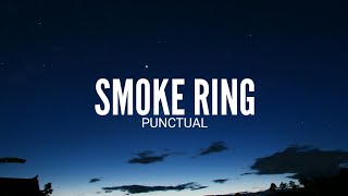 Punctual- Smoke Ring (Lyrics)